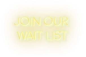 join our wait list